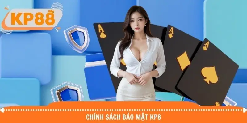 Chính sách bảo mật KP88