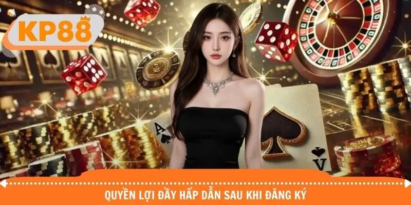 Quyền lợi đầy hấp dẫn sau khi tạo ID tại KP88 thành công