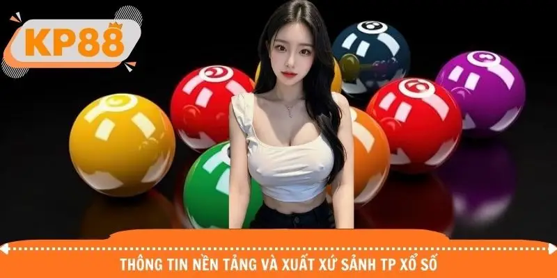 Đôi nét sơ lược sảnh TP xổ số hấp dẫn