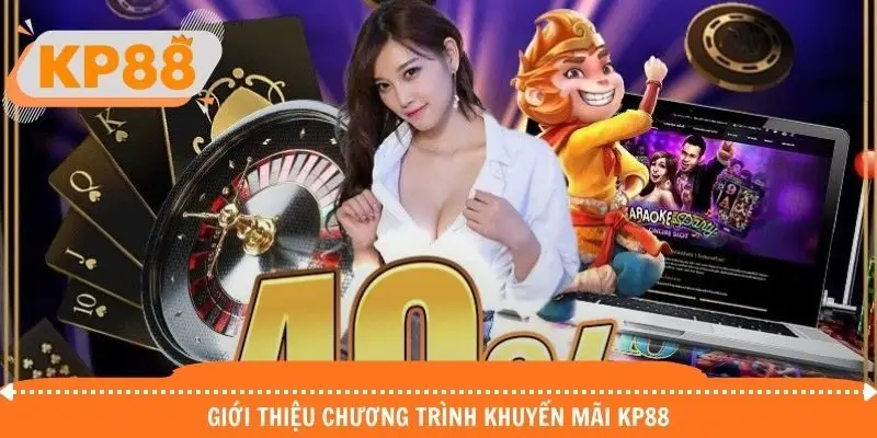 Giới thiệu các sự kiện khuyến mãi KP88 dành cho hội viên