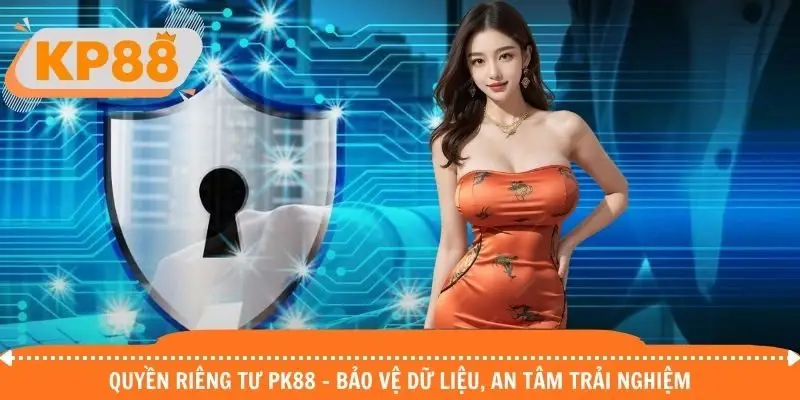 quyền riêng tư PK88
