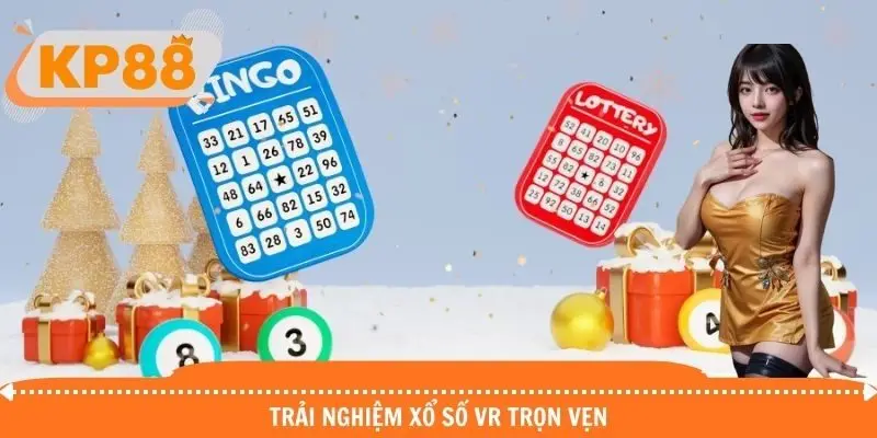 Trải nghiệm xổ số VR trọn vẹn